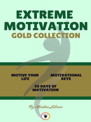cover image of MOTIVE YOUR LIFE--30 DAYS OF MOTIVATION--MOTIVATIONAL KEYS (3 BOOKS)